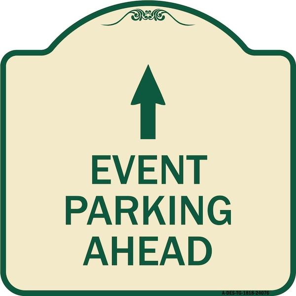 Event Parking Ahead Heavy-Gauge Aluminum Architectural Sign, 18" x 18", TG-1818-24076